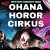 Ohana Horor Cirkus - První český hororový cirkus